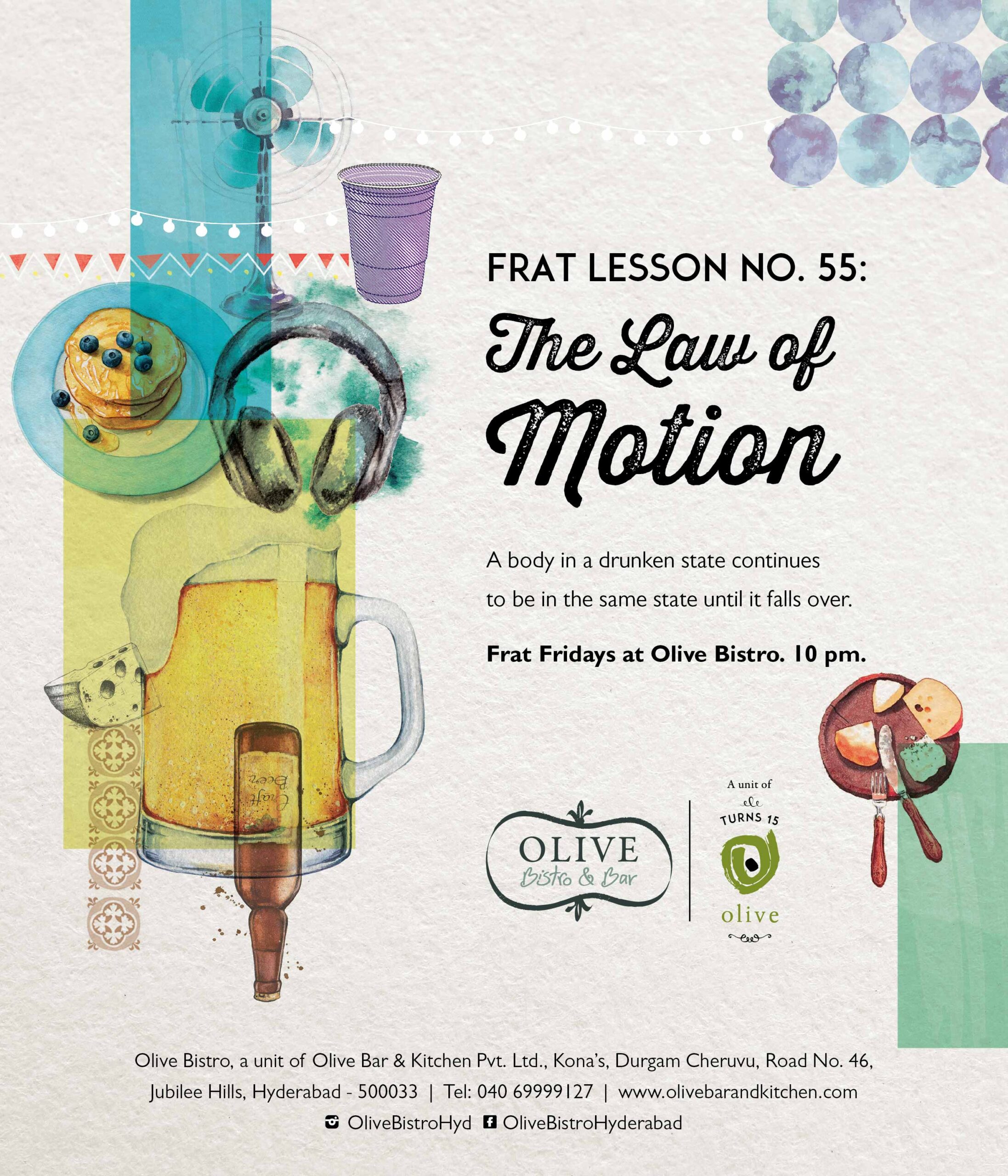 This poster for Frat Fridays at Olive Bistro, Hyderabad shows the laws of motion change when alcohol is involved.