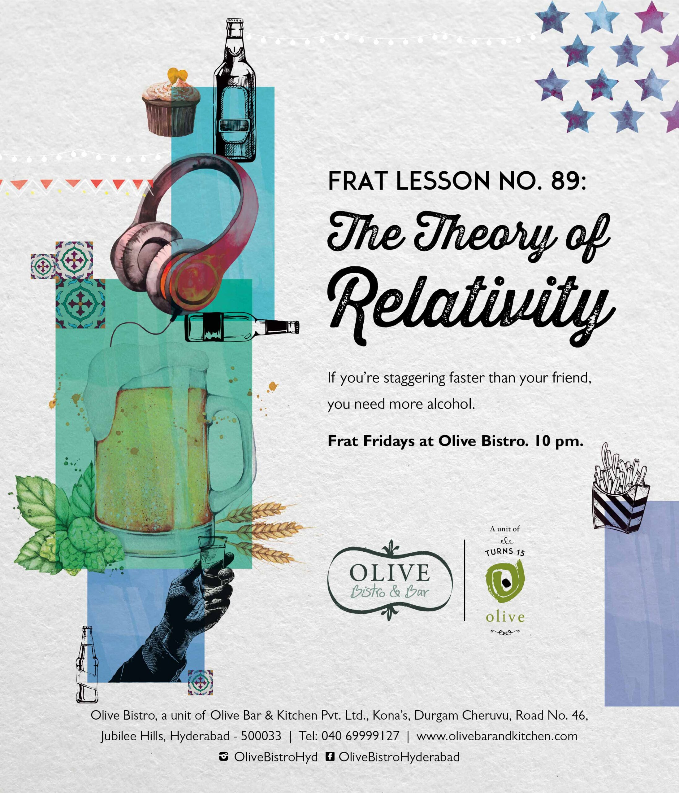This poster for Frat Fridays at Olive Bistro, Hyderabad is a dummies guide to the celebrated theory of relativity, over copious amounts of alcohol.